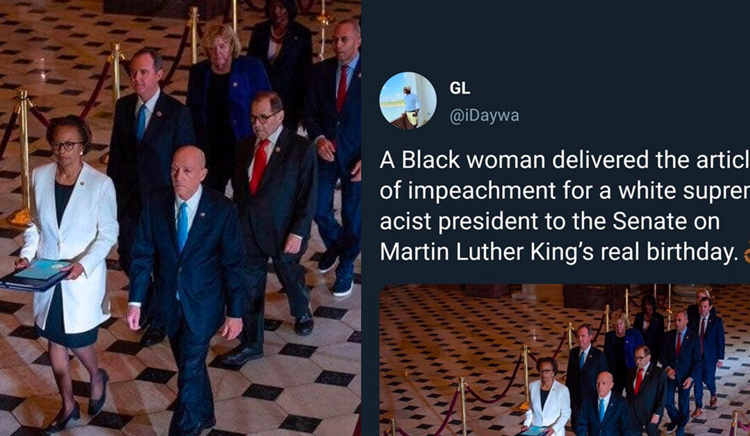 A Black woman delivered the articles of impeachment for a White Supremacist President on Martin Luther King’s real birthday